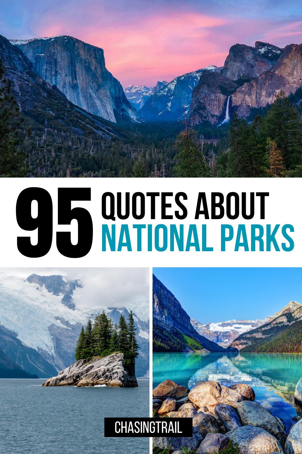 A pinnable image with three photos in a collage (clockwise from top: Yosemite's Tunnel View at sunset; clear turquoise water and mountains in Mount Rainier National Park; a rock island in front of a glacier in Kenai Fjords) and a white rectangle with black and teal letters that read "95 quotes about national parks"
